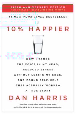 Ten Percent Happier Meditation Book by Dan Harris